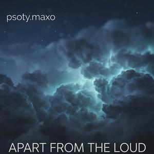 Apart from the loud