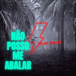 Não Posso Me Abalar