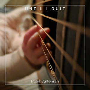 Until I Quit