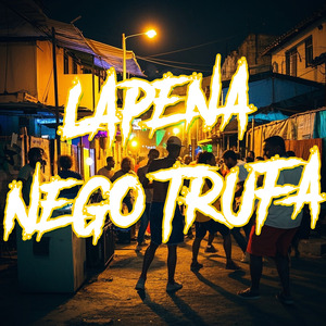 LAPENA NEGO TRUFA