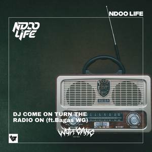 DJ COME ON TURN THE RADIO ON WG