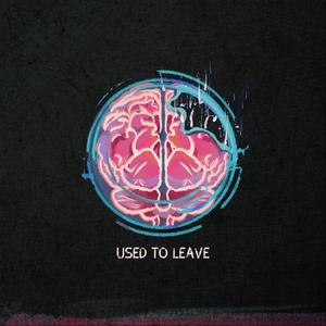 Used To Leave（适应离开）
