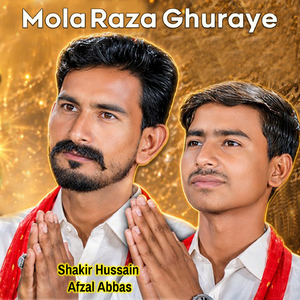 Mola Raza Ghuraye