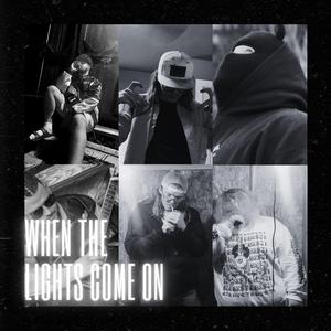 When The Lights Come On (feat. HXZE & FEZZ)