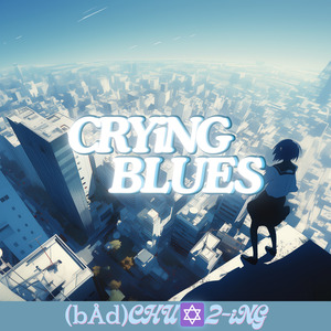CRYiNG BLUES
