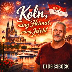 Köln, ming Heimat, ming Jeföhl