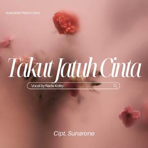 Takut Jatuh Cinta