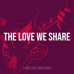 The Love We Share