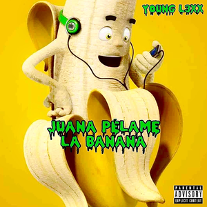 Juana Pelame La Banana