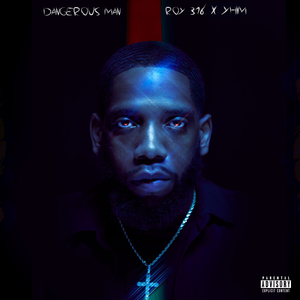 Dangerous Man (feat. YHIM)