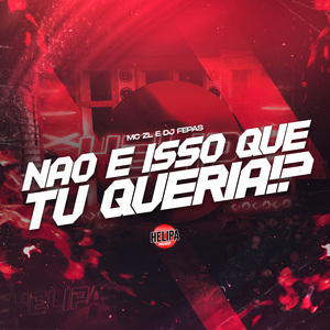 Não É Isso Que Tu Queria!?