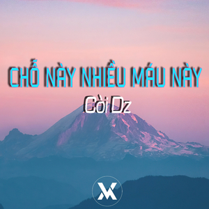 Chỗ Này Nhiều Máu Này