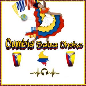 Cumbia Salsa Choke (Extended Version)