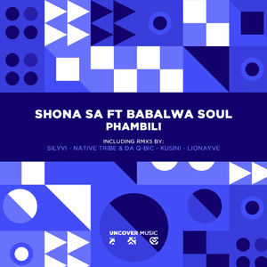 Phambili (Shona SA Ibiza Mix)