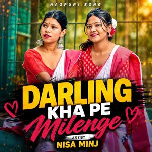 Darling Kha Pe Milenge