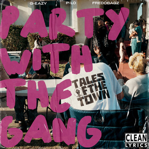PARTY WITH THE GANG