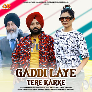 Gaddi Laye Tere Karke