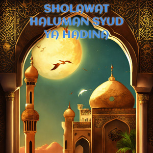 Sholawat Haluman Syud Ya Hadina (Cover)