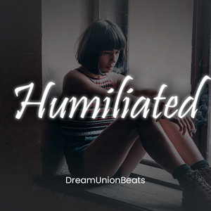 Humiliated