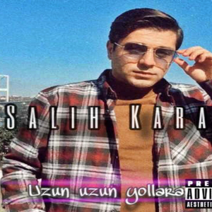 Salih Kara - Uzun Uzun Yollara