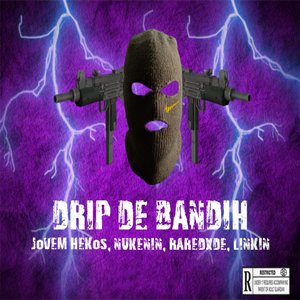 Drip de Bandih