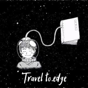 Travel to edge