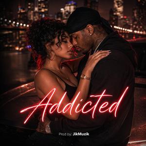 Addicted