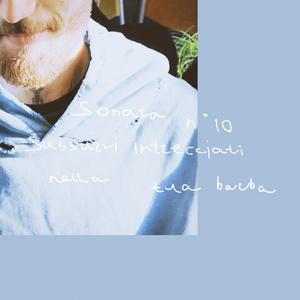 sonata n°10 sussurri intrecciati nella tua barba