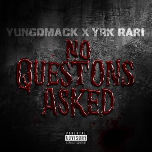 No Questions Asked (feat. YungDmack)