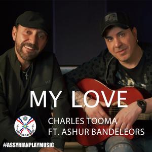 My Love (feat. Ashur Bandeleors)