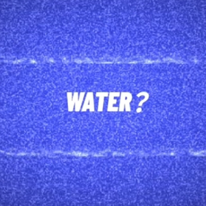 WATER！