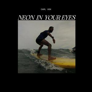 Neon in Your Eyes