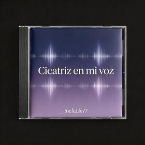 Cicatriz en mi voz