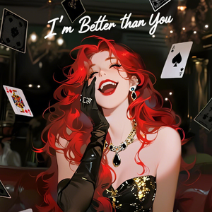 I'm better than you
