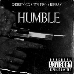Humble (feat. TYBlinxo & Bubba G)