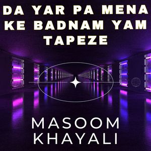 Da Yar Pa Mena Ke Badnam Yam Tapeze