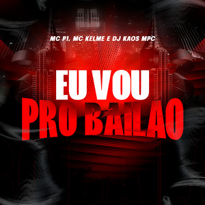 Eu Vou pro Bailão