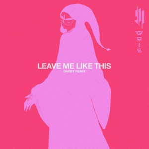 Leave Me Like This (Darby Remix)