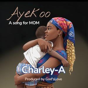 Ayekoo (A song for MOM)