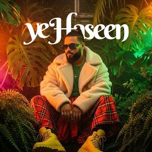 Ye Haseen