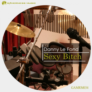 Sexy B**ch (Original Mix)