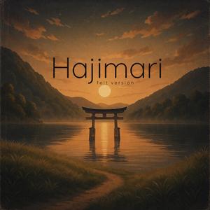 Hajimari (Felt Version)