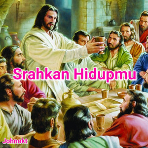Srahkan Hidupmu