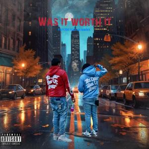 Was it worth it (feat. Jaybankk)