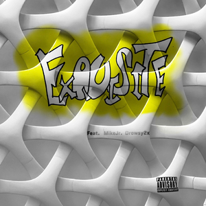 Exquisite (feat. Mike Jr & Drowsy 2X)
