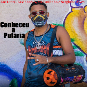Conheceu a Putaria (feat. Serginho Alves)