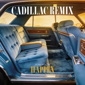Happen (Cadillac Remix)