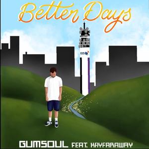 Better Days (feat. Kayfaraway)