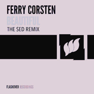 Ferry Corsten - Beautiful (Aly x Fila x The Sed Edit)