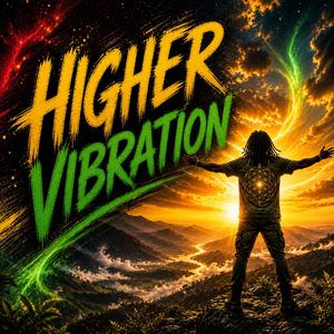 Higher Vibration (Reggae)
